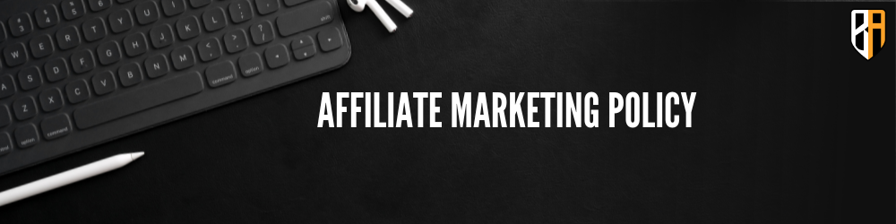 Affiliate marketing policy